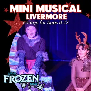Mini Musical (Livermore): Frozen Kids (Ages 8-12)